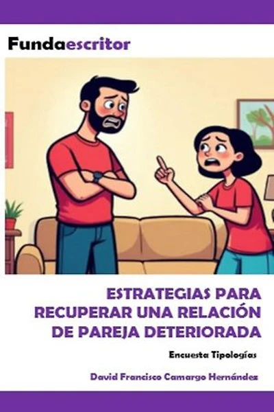 Estrategias para recuperar una relación de pareja deteriorada