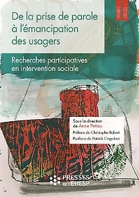 de la prise parole à l'émancipation des usagers: recherches participatives en intervention sociale