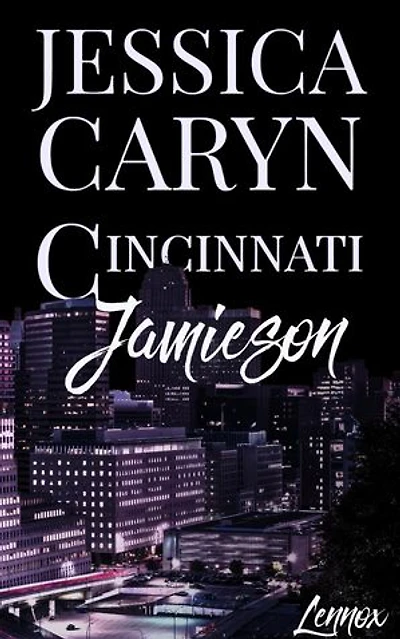 Jamieson, Lennox: Cincinnati Series, #6