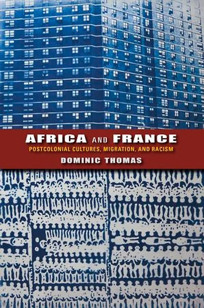 Africa and France: Postcolonial Cultures, Migration, Racism