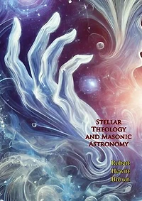 Stellar Theology and Masonic Astronomy