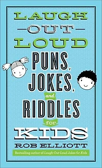 Laugh-Out-Loud Puns, Jokes, and Riddles for Kids