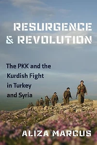 Resurgence and Revolution: the PKK Kurdish Fight Turkey Syria