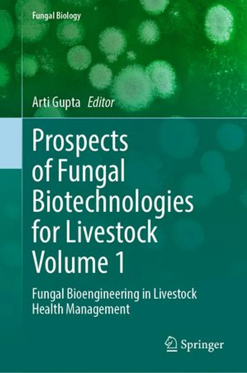Prospects of Fungal Biotechnologies for Livestock Volume 1: Bioengineering Health Management