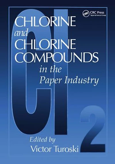 Chlorine and Chlorine Compounds in the Paper Industry
