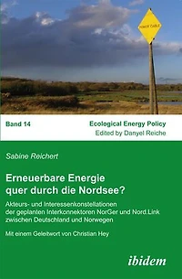Erneuerbare Energie quer durch die Nordsee?. Akteurs- und Interessenkonstellationen der geplanten Interkonnektoren NorGer Nord.Link zwischen Deutschland Norwegen