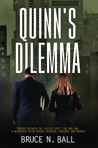 Quinn's Dilemma: Trapped Between The Justice Dept., The Mob and a Notorious Union Brings Intrigue, Violence and Murder