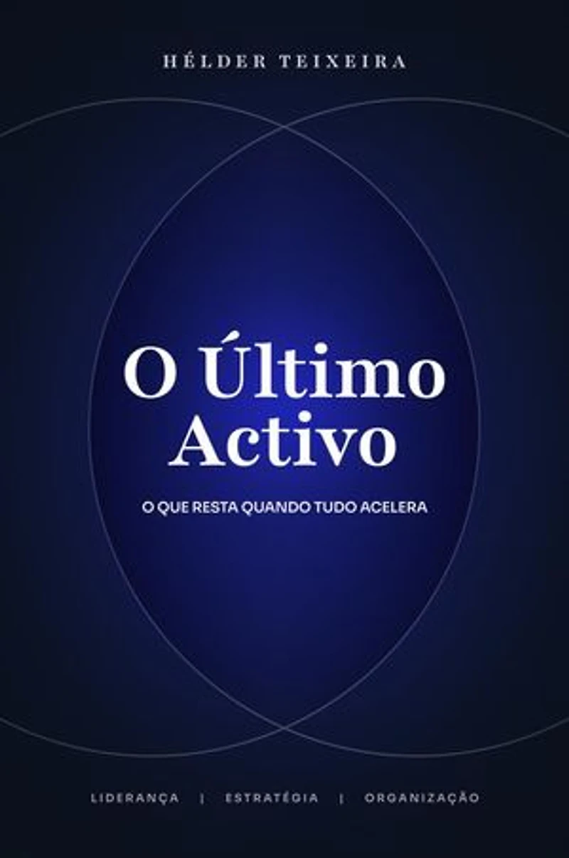 O Último Activo: O que resta quando tudo acelera.