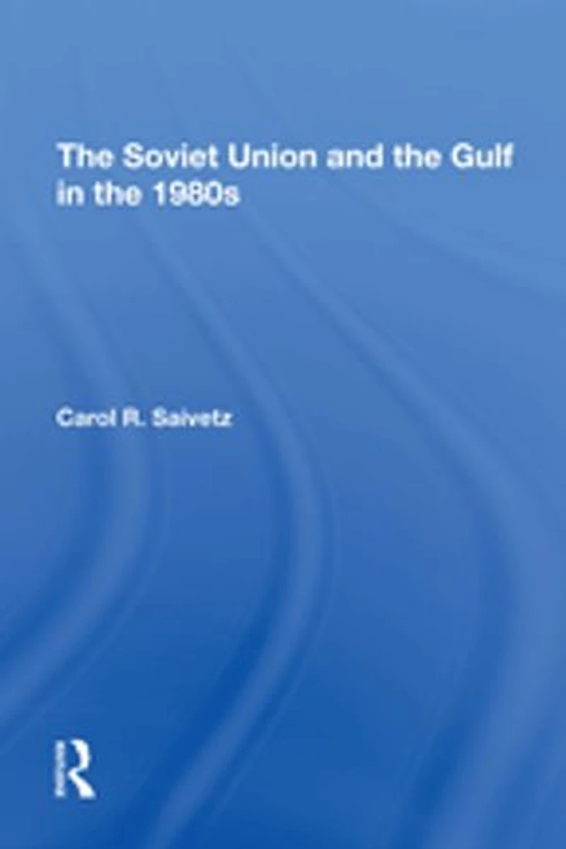 The Soviet Union And Gulf 1980s