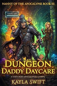 Dungeon Daddy Daycare: Nanny of the Apocalpyse, #3