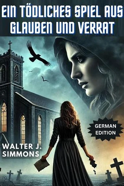 EIN TÖDLICHES SPIEL AUS GLAUBEN UND VERRAT