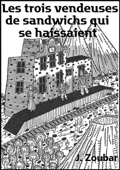 Les trois vendeuses du sandwichs qui se haissaient