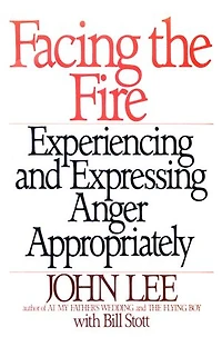 Facing the Fire: Experiencing and Expressing Anger Appropriately