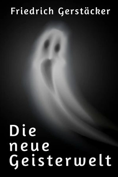 Die neue Geisterwelt: Spukgeschichte