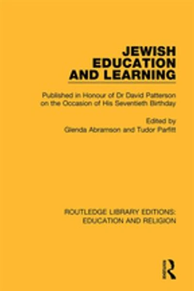 Jewish Education and Learning: Published Honour of Dr. David Patterson on the Occasion His Seventieth Birthday