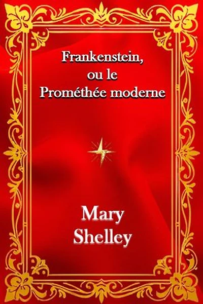 Frankenstein, ou le Prométhée moderne