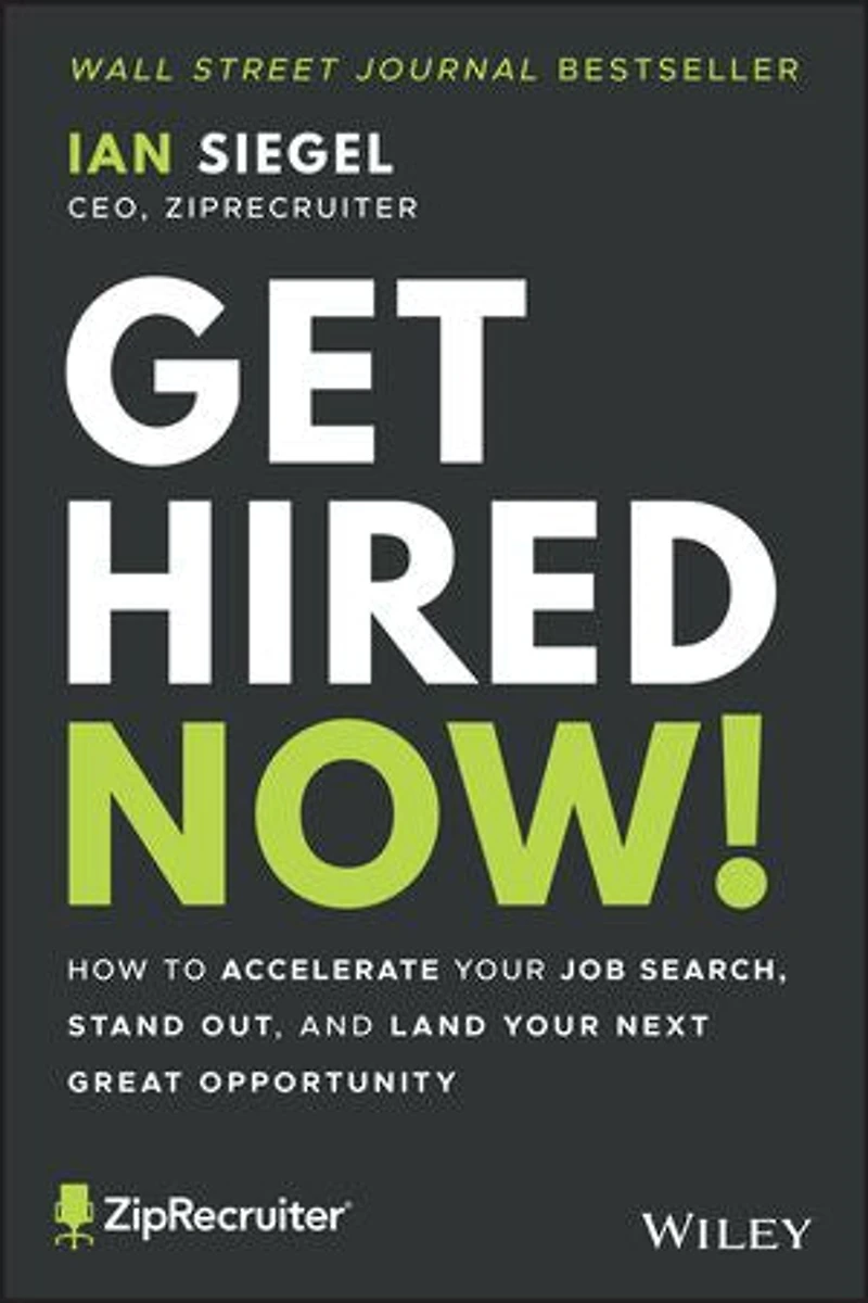 Get Hired Now!: How To Accelerate Your Job Search, Stand Out, And Land Next Great Opportunity