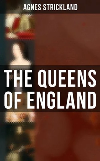 The Queens of England: Enriched edition.