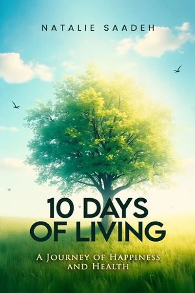 10 Days of Living: A Journey of Happiness and Health
