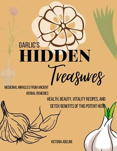 Garlic's Hidden Treasures