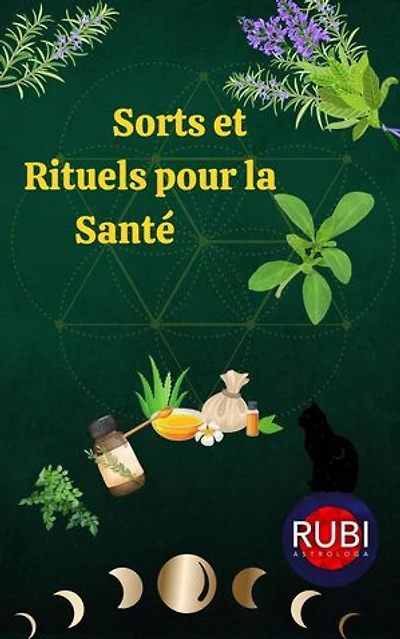 Sorts et rituels pour la Santé