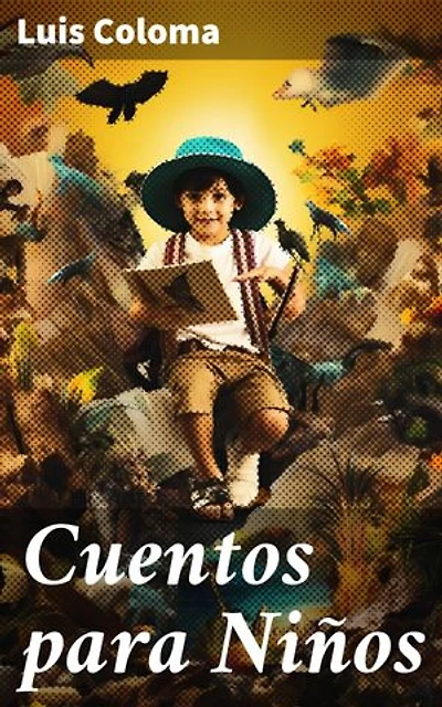 Cuentos para Niños: Edición enriquecida. Encantadores relatos llenos de enseñanzas y aventuras para niños y niñas de todas las edades