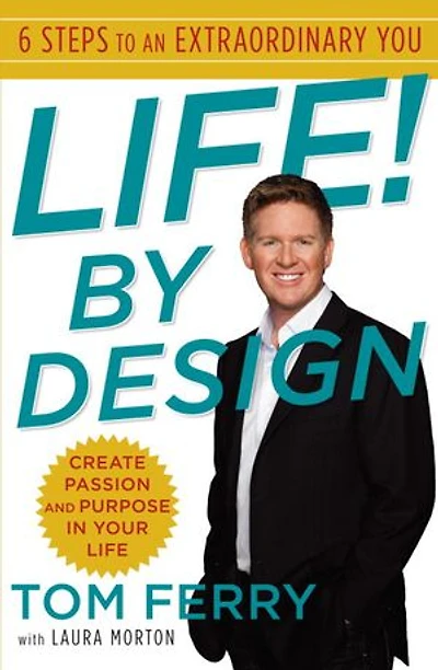 Life! By Design: 6 Steps to an Extraordinary You
