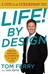 Life! By Design: 6 Steps to an Extraordinary You