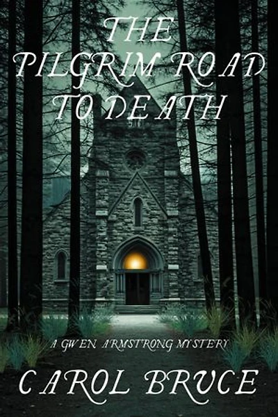 The Pilgrim Road to Death: A Gwen Armstrong Mystery