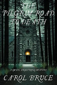 The Pilgrim Road to Death: A Gwen Armstrong Mystery