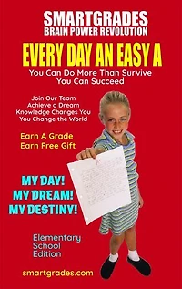 EVERY DAY AN EASY A Study Skills (Elementary School Edition) SMARTGRADES BRAIN POWER REVOLUTION: In 24 Hours, Students Achieve Academic Success! 5 Star Reviews!