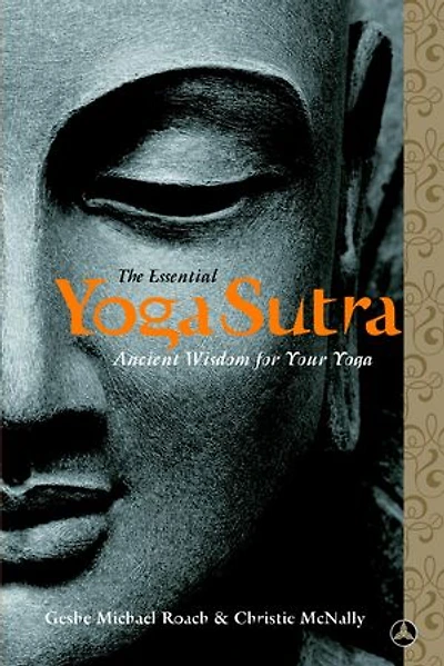 The Essential Yoga Sutra: Ancient Wisdom for Your