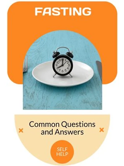 Fasting: Common Questions and Answers