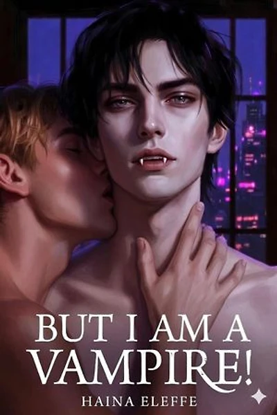 But I am a Vampire!: But I am a Vampire!, #1