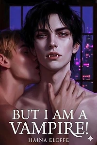 But I am a Vampire!: But I am a Vampire!, #1