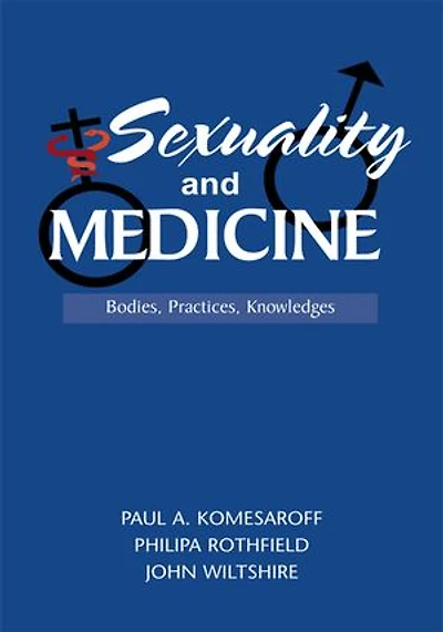 Sexuality and Medicine: Bodies, Practices, Knowledges
