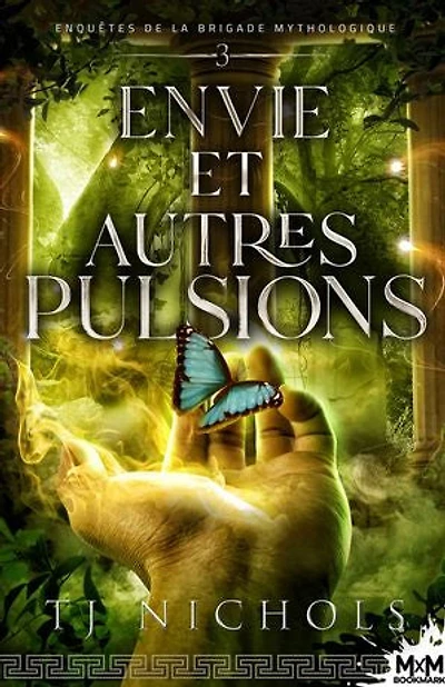 Envie et autres pulsions: Enquêtes de la brigade mythologique, T3