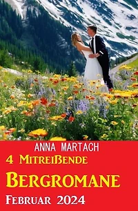 4 Mitreißende Bergromane Februar 2024