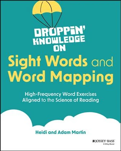 Droppin' Knowledge on Sight Words and Word Mapping: High-Frequency Exercises Aligned to the Science of Reading