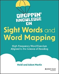 Droppin' Knowledge on Sight Words and Word Mapping: High-Frequency Exercises Aligned to the Science of Reading
