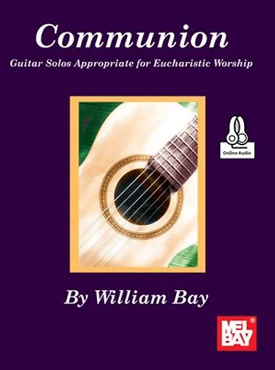 Communion: Guitar Solos Appropriate for Eucharistic Worship