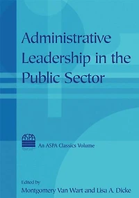 Administrative Leadership the Public Sector