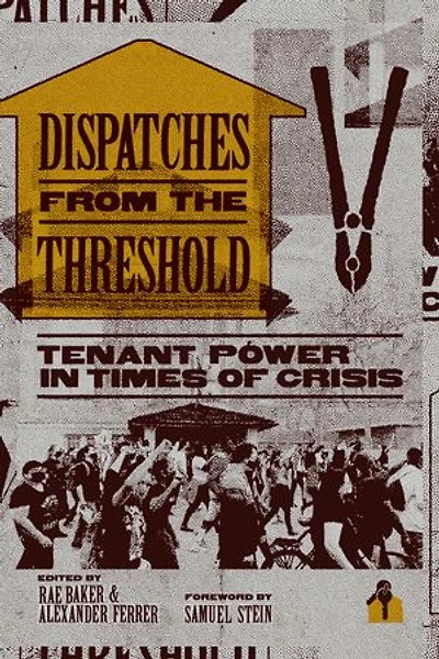 Dispatches from the Threshold: Tenant Power Times of Crisis
