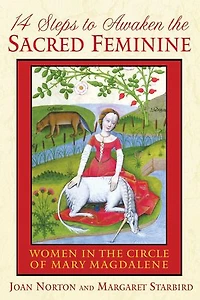 14 Steps to Awaken the Sacred Feminine: Women Circle of Mary Magdalene