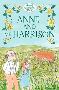 Anne and Mr. Harrison