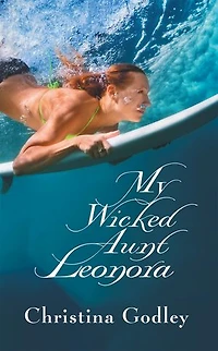 My Wicked Aunt Leonora