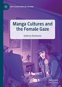Manga Cultures And The Female Gaze