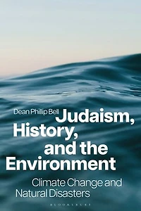 Judaism, History, and the Environment: Climate Change Natural Disasters
