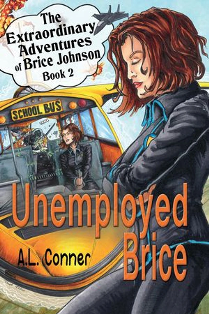 Unemployed Brice: The Extraordinary Adventures of Brice Johnson, #2