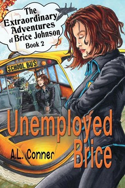 Unemployed Brice: The Extraordinary Adventures of Brice Johnson, #2